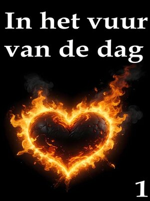 cover image of In het vuur van de dag 1